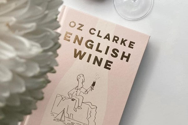 Oz Clarke; 'English Wine: From Still to Sparkling: The Newest New World Wine Country'